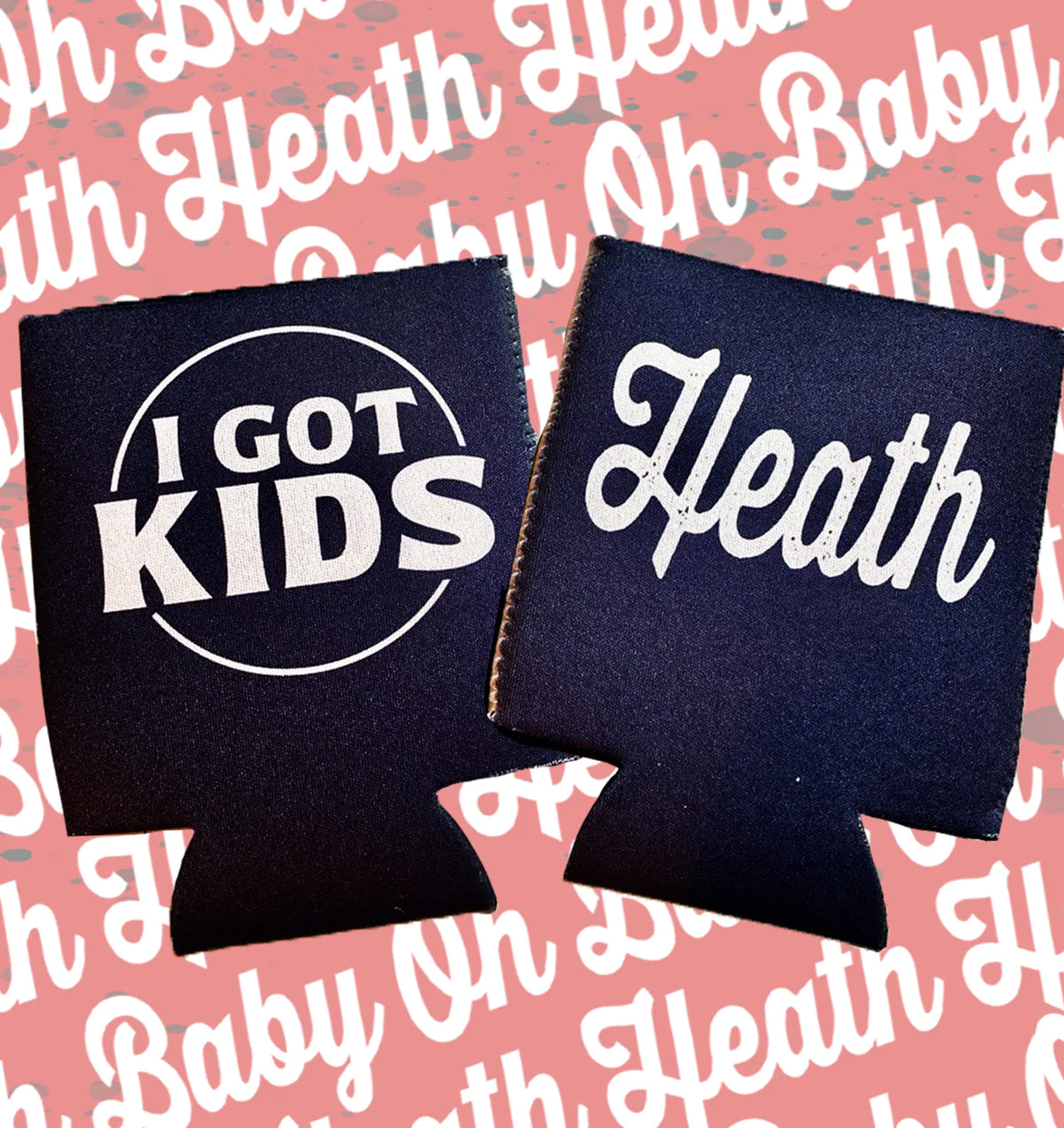 Heath "I Got Kids" Koozie